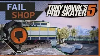 [FailShop] №18 - Tony Hawk's Pro Skater 5