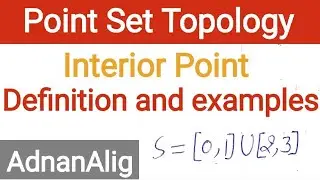 8. Definition and examples of interior point | point set topology | Real Analysis