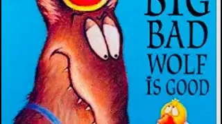 BIG BAD WOLF 🐺  is GOOD By Simon Puttock Lynne Chapman