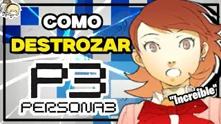 COMO DESTRUIR PERSONA 3 PORTABLE 🙀🙀🙀