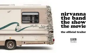 NIRVANA THE BAND THE SHOW THE MOVIE | Official Trailer