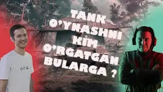 Tanki WOT o'ynashni kim o'rgatgan bularga ?