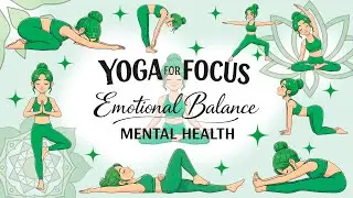 🧘&zwj;♀️ Yoga for Focus | Yoga for Emotional Balance | Yoga for Mental Health - 10-Pose Mindful Practice