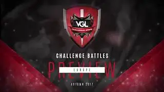 Vainglory8 Autumn 2017 - [EU] Challenge Battles Preview
