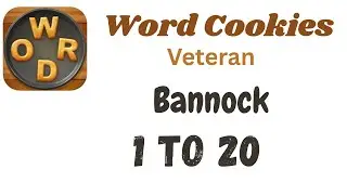 Word Cookies Bannock Answers [1 to 20 Levels] | Under Veteran Category
