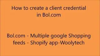How to create a client credential Bol.com - Shopify Multiple Google Shopping Feeds App