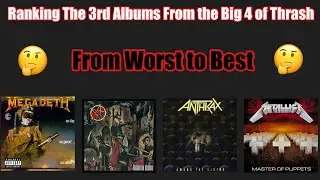 Ranking the 3rd Albums From the Big 4 of Thrash From Wrost to Best #thebig4 #thrashmetal