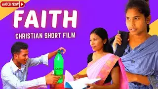 Hindi Christian Skit| Faith | New Hindi Christian short film 2022 - [ Nonstop Drama ]
