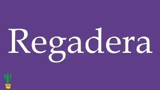How to Pronounce ''Regadera'' (Shower, Watering Can) Correctly in Spanish 🇲🇽
