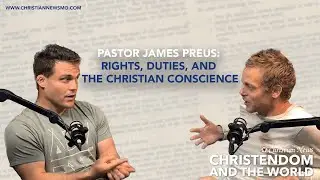 Pastor James Preus: Rights, Duties, and the Christian Conscience