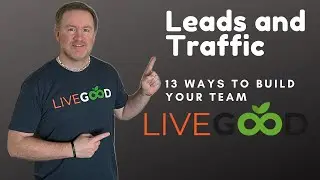 LiveGood How to Get Traffic and Leads