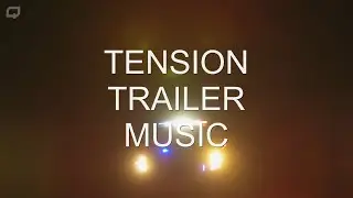 Tension Trailer Music Background Sound FX