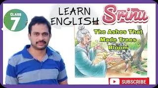 The Ashes That Made Trees BloomCBSE English 7th Class  UNIT 4 Lesson Explained in Telugu