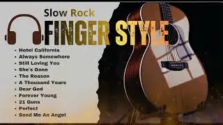 Unforgettable 70s 80s 90s Slow Rock 💔 Soul-Touching Fingerstyle Acoustic Guitar