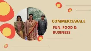 Commercewale - Fun, Food & Business, organised by Faculty of Commerce, Govt. P. G. College, Noida