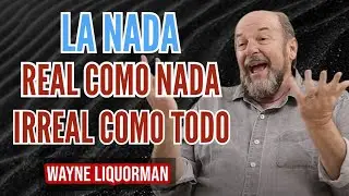 🌌WAYNE LIQUORMAN💭 LA NADA DEL ADVAITA : tan real como nada, tan irreal como todo