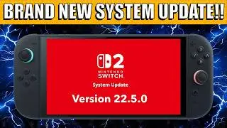 Nintendo Releases NEW Switch 2 System Update 22.5.0
