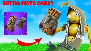 THE NITRO FIST ONLY CHALLENGE! (FORTNITE)