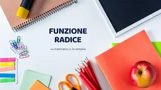 Funzione Radice ↝ Riassunto completo proprietà e grafici