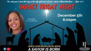 IMPACT FRIDAY NIGHT - w/Evg. Traci Brooks
