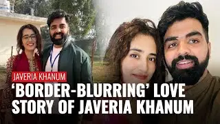 Javeria Khanum, And Her Indian Fianc&eacute; Sameer Khan Share Their &lsquo;Border-blurring&rsquo; Love Story