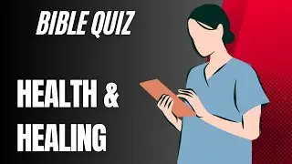 Test Your Knowledge in the Bible Quiz on Health