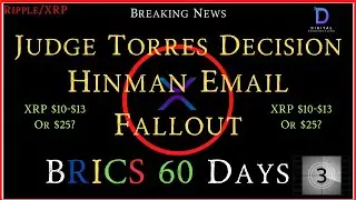 Ripple/XRP-BRICS 60 Days,Hinman Emails/Judge Torres Decision, $10 Or $25 XRP?