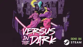 Title: Versus in the Dark - Trailer (Demo on Steam out now!)