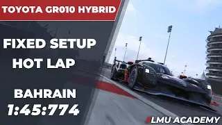 Le Mans Ultimate Hypercar Setup & Hot Lap | BAHRAIN | TOYOTA Fixed Setup