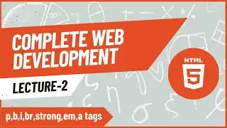 Learn Basic HTML Tags: p, b, i, strong, em, br, and a - Complete Web Development Tutorial