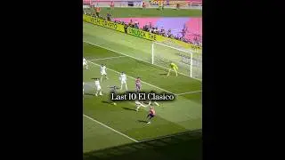 Last 10 El Clasico #elclasico #barcelona #realmadrid #footballedit #elclassico #footballedit #fyp