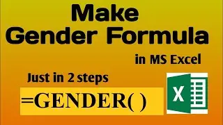 How To Make Your own GENDER Formula in Ms Excel With easy And Simple Method.