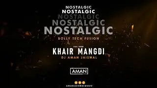 DJ Aman Jaiswal - Teri Khair Mangdi - Bolly Indo Tech Fusion
