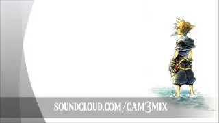 Kingdom Hearts | Simple and Clean / Hikari (Remix) | Cam3