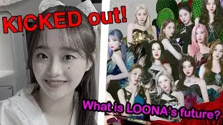 Chuu is KICKED OUT of LOONA! What is the future of LOONA??