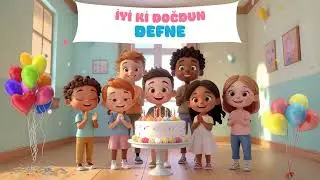 DEFNE - İyi Ki Doğdun, İyi Ki Varsın, Mutlu Yıllar DEFNE Doğum G&uuml;n&uuml; Şarkısı