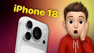 iPhone 18 Pro: BRUTTE NOTIZIE dalle PRIME INFO