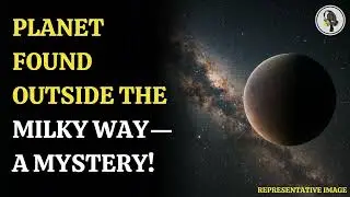 First Planet Found Outside the Milky Way Baffles Scientists | Wion Podcast