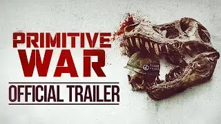 Primitive War | Official Trailer HD