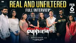 Real and Unfiltered ft. Team Euphoria - FULL INTERVIEW | Gunasekhar, Bhumika, Vignesh,Neelima | TFPC