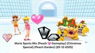 Mario Sports Mix (Peach 💖 Gameplay) (Chirstmas 🎄💖🧡🎁 Special) (Peach Garden 💖🎄) (25-12-2025)