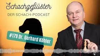 Schachgefl&uuml;ster Ep 179 Dr  Gerhard K&ouml;hler   Kurzversion Made by Headliner