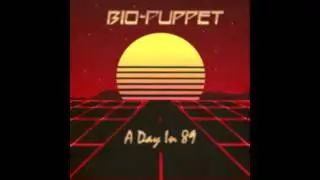 Bio Puppet - A Day In 89 [Full EP]