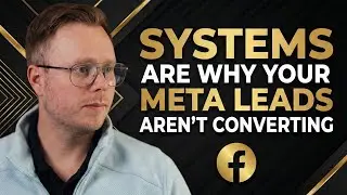 Systems are why your Meta leads aren't converting
