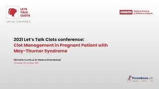 2021 Let&rsquo;s Talk Clots conference: Clot Management in Pregnant Patient with May-Thurner Syndrome