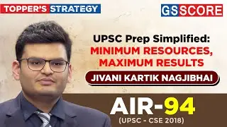 UPSC Prep Simplified: Minimum Resources, Maximum Results| Jivani Kartik Nagjibhai | AIR 94 | 2018