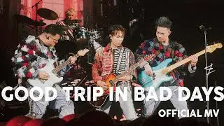 ToNick - Good Trip in Bad Days (Official MV)