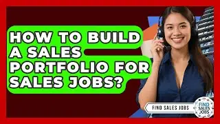 How To Build A Sales Portfolio For Sales Jobs? - Find Sales Jobs