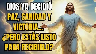 🔥 DIOS YA DECIDIÓ paz, sanidad y victoria... ¿Pero ESTÁS LISTO para recibirlo 😱