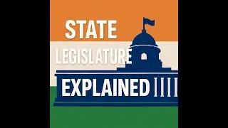 State Legislature in India Explained | Articles 168 to 212 | Unicameral & Bicameral Legislature
